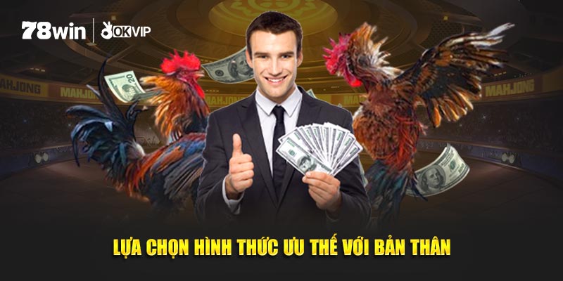 Lựa chọn hình thức ưu thế với bản thân